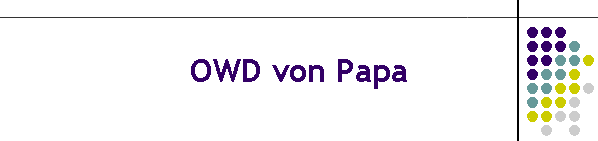 OWD von Papa